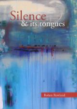 Silence & Its Tongues (2006)